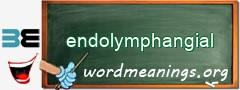 WordMeaning blackboard for endolymphangial